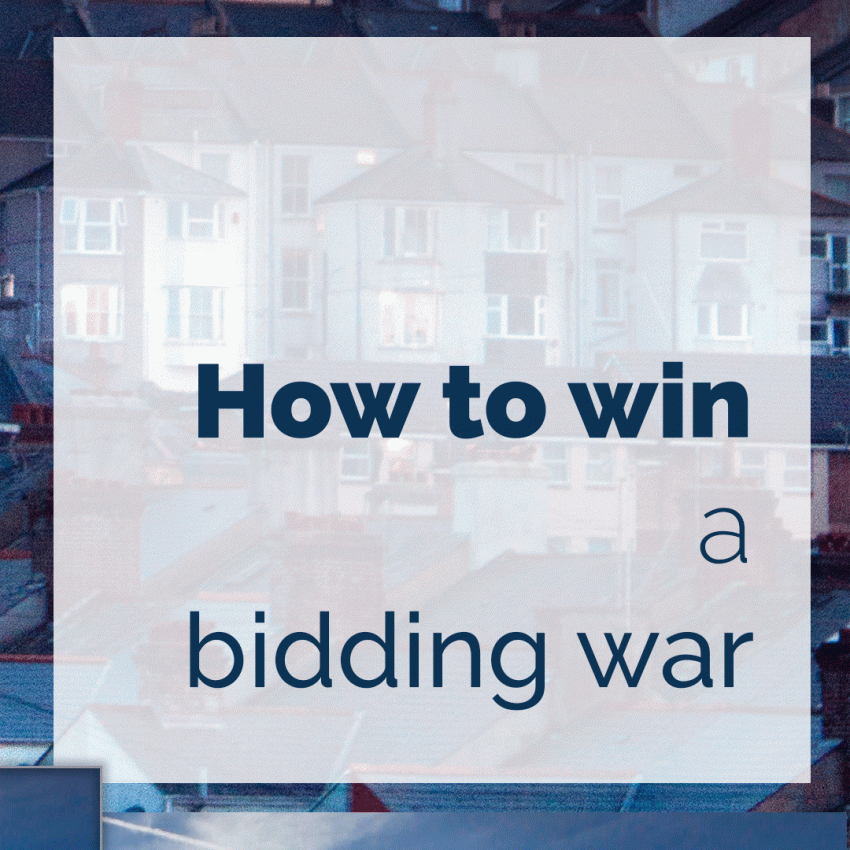 HOW TO WIN A BIDDING WAR